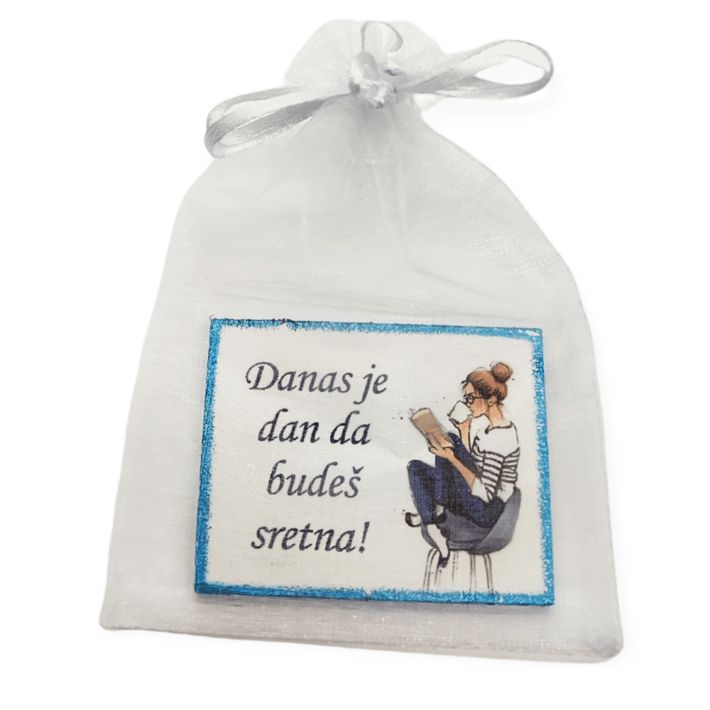 Danas je dan da budeš sretna! Š1243 Magnet